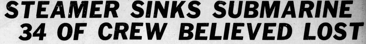 1925 newspaper headline: Steamer sinks submarine, 34 of crew believed lost